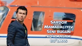 Sardor Mamadaliyev - Seni bugun ko'rmasam bo'lmas (Video Klip)