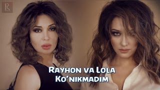 Rayhon & Lola - Ko'nikmadim (Video Clip)