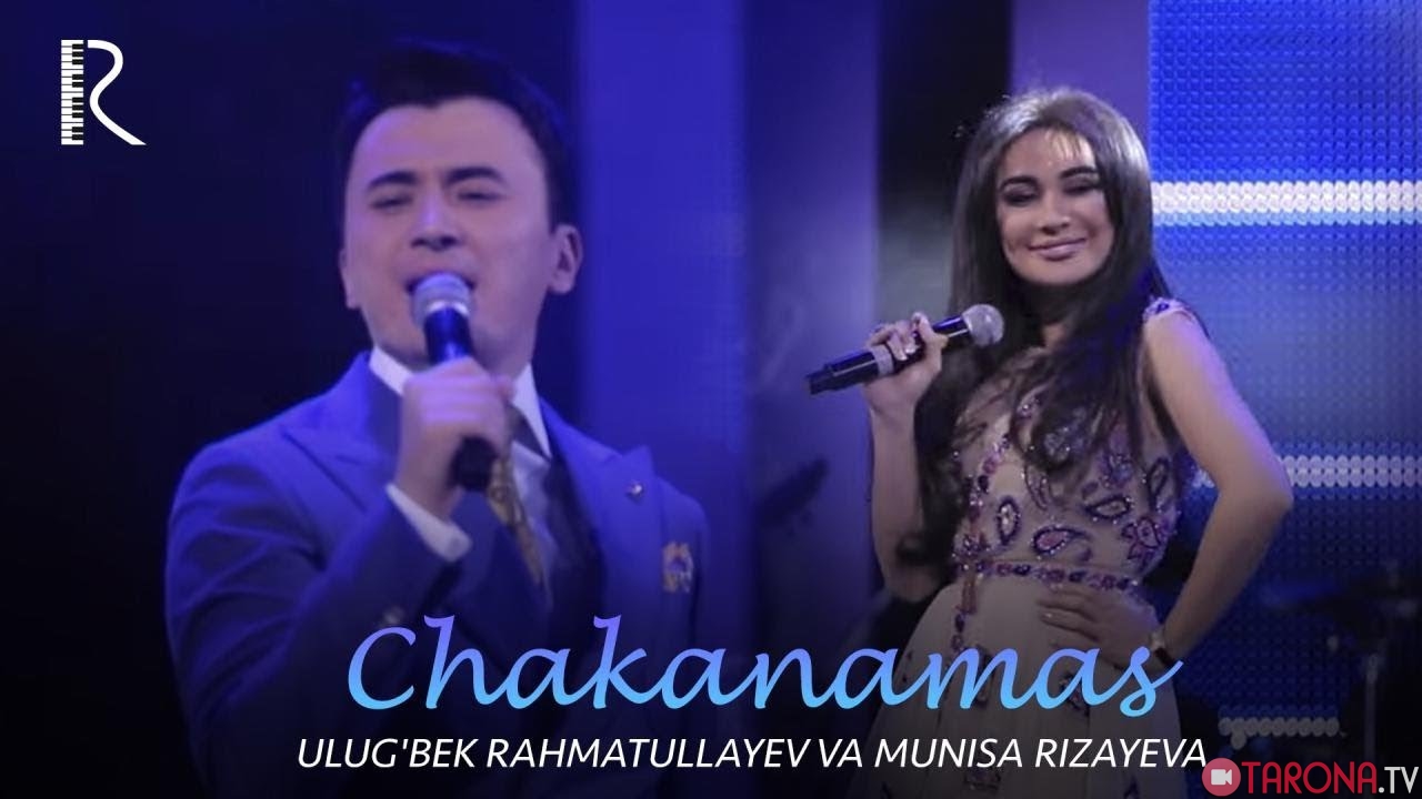 Munisa Rizayeva feat. Ulug'bek Rahmatullayev - Chakanamas (Video Clip)