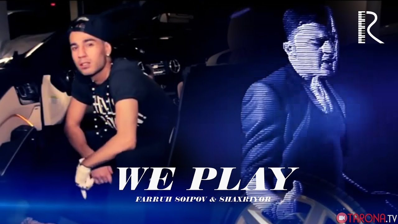 Farruh Soipov & Shaxriyor - We Play (Video Clip)
