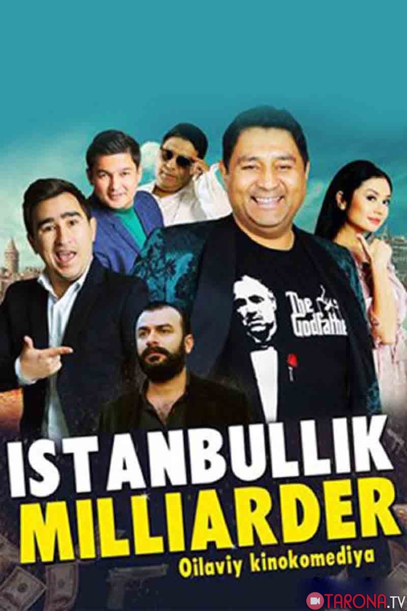 Istanbullik milliarder (o'zbek film) 2018