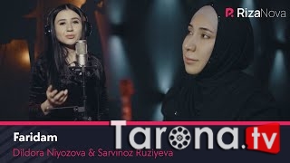 Dildora Niyozova feat. Sarvinoz - Faridam (Video Clip)