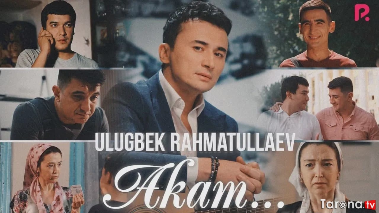 Ulug'bek Rahmatullayev - Akam (Video clip)
