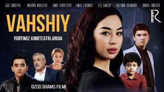 Vaxshiy (O'zbek kino 2016 Treyler)