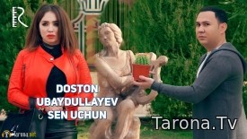 Doston Ubaydullayev - Sen Uchun (Video Clip)